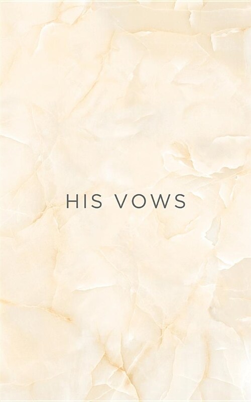 His Vows: Vow Notebook: Blank Lined Writing Journal for Bride and Groom: Marble Design (Paperback)