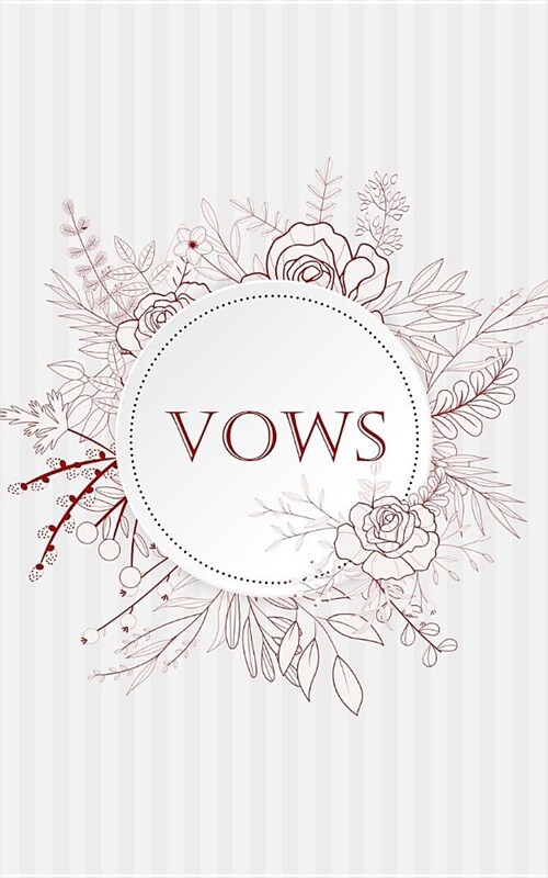 Vows: Vow Notebook: Blank Lined Writing Journal for Bride and Groom: Deep Pink Floral Frame Design (Paperback)