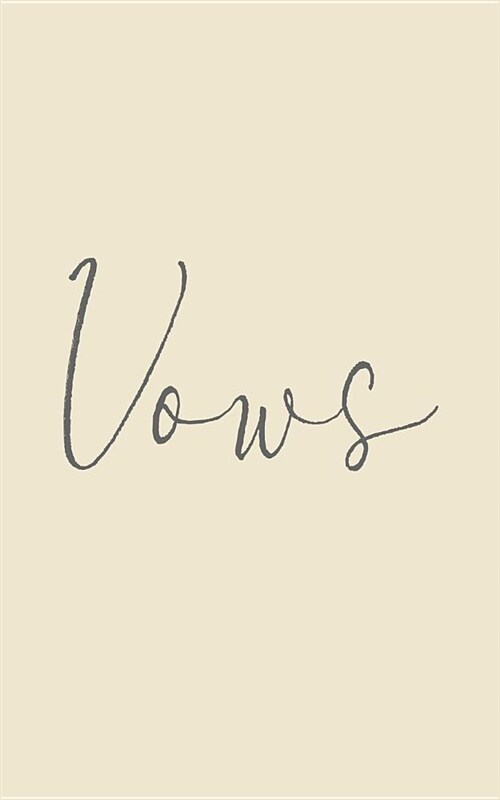Vows: Vow Notebook: Blank Lined Writing Journal for Bride and Groom: Cream Design (Paperback)