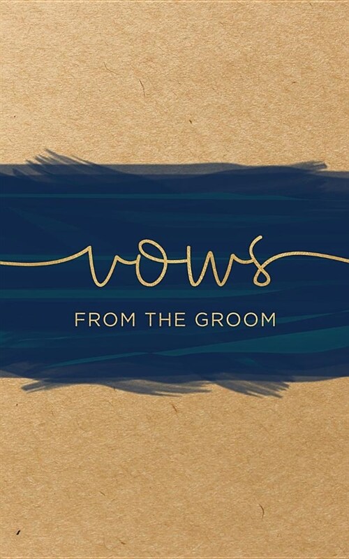 Vows from the Groom: Vow Notebook: Blank Lined Writing Journal for Bride and Groom (Paperback)