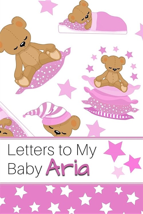 Letters to My Baby Aria: Personalized Journal for New Mommies with Baby Girl (Paperback)