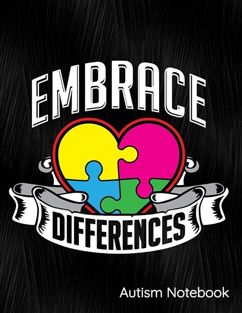 Embrace Differences Autism Notebook: Journal, Diary or Sketchbook with Wide Ruled Paper (Paperback)