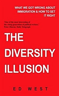 The Diversity Illusion : How Immigration Broke Britain and How to Solve it (Paperback, 2)
