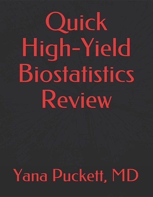 Quick High-Yield Biostatistics Review (Paperback)