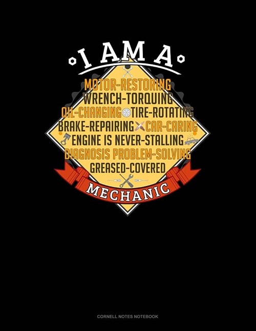 I Am a Motor-Restoring Wrench-Torquing Oil-Changing Tire-Rotating Brake-Repairing Car-Caring Engine Is Never-Stalling Diagnosis Problem-Solving Grease (Paperback)