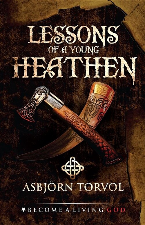 Lessons of a Young Heathen (Paperback)