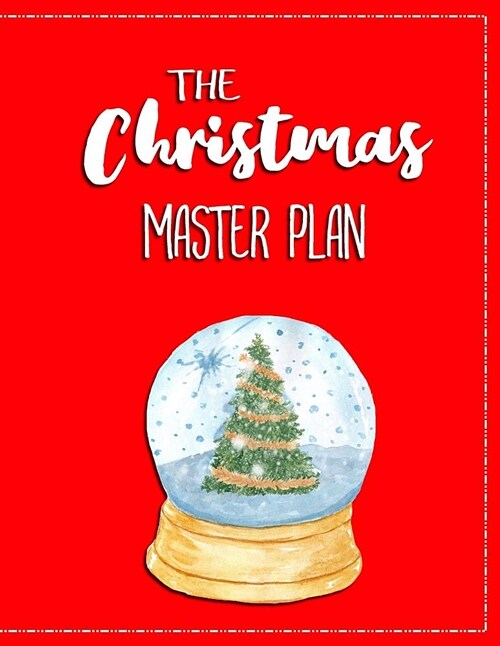 The Christmas Master Plan: All-In-One Holiday Planner and Organizer for a Joyful Christmas (Paperback)