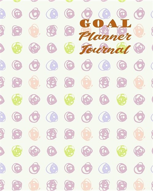 Goal Planner Journal: 52 Weeks Personal To-Do-List Organizer and Priority to Achieve Your Goals & Improve Productivity (Paperback)