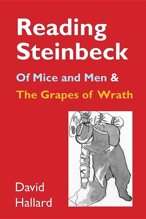 Reading Steinbeck: of Mice and Men and the Grapes of Wrath (Paperback)