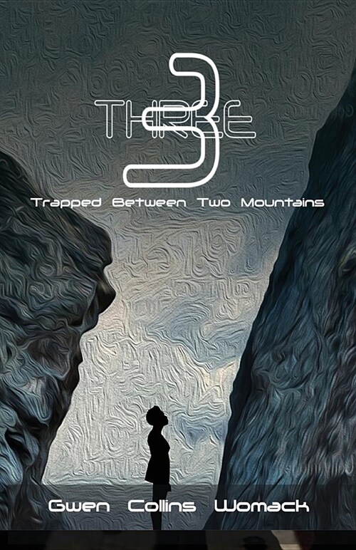 Three: Trapped Between Two Mountains (Paperback)