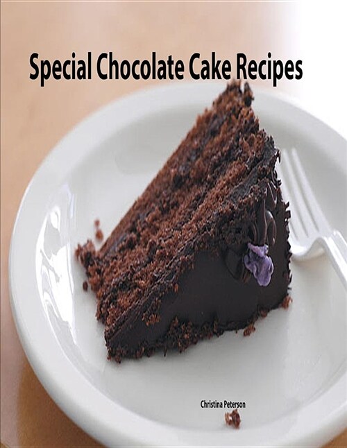 Special Chocolate Cake Recipes: 27 Dessert Recipes, Every Title Has a Note Soace for Comments (Paperback)