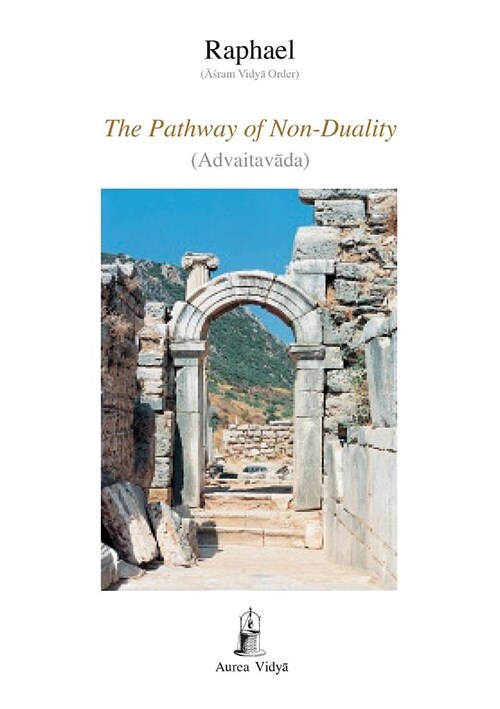 The Pathway of Non-Duality: Advaitavada (Paperback)