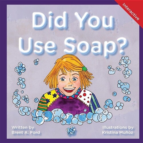 Did You Use Soap?: A Childs Interactive Book of Fun & Learning (Paperback)