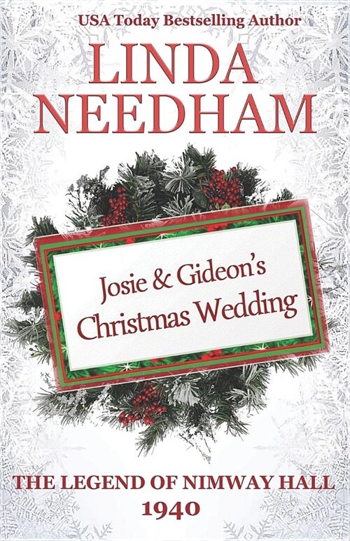 The Legend of Nimway Hall: 1940 - Josie & Gideons Christmas Wedding (Paperback)