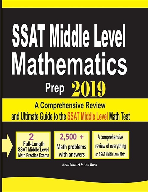SSAT Middle Level Mathematics Prep 2019: A Comprehensive Review and Ultimate Guide to the SSAT Middle Level Math Test (Paperback)