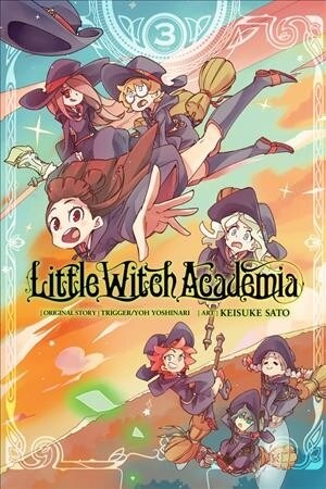 Little Witch Academia, Vol. 3 (Manga): Volume 3 (Paperback)