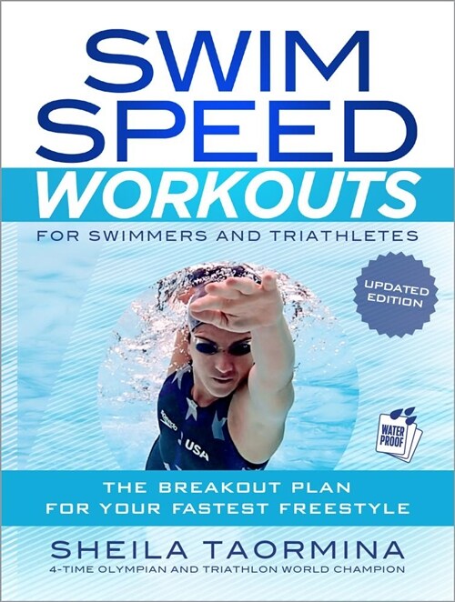 Swim Speed Workouts for Swimmers and Triathletes: The Breakout Plan for Your Fastest Freestyle (Other, 2)