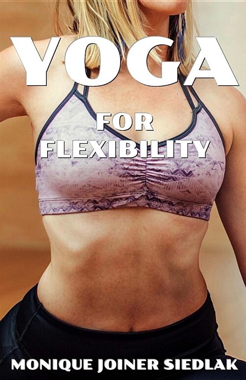 Yoga for Flexibility (Paperback)