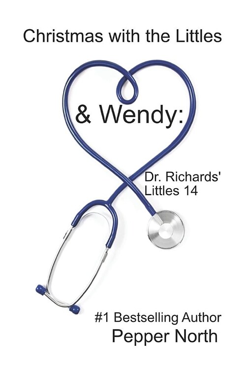 Christmas with the Littles & Wendy: Dr. Richards Littles 14: Dr. Richards Littles (Paperback)
