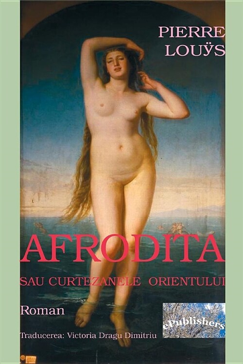 Afrodita Sau Curtezanele Orientului: Roman (Paperback)