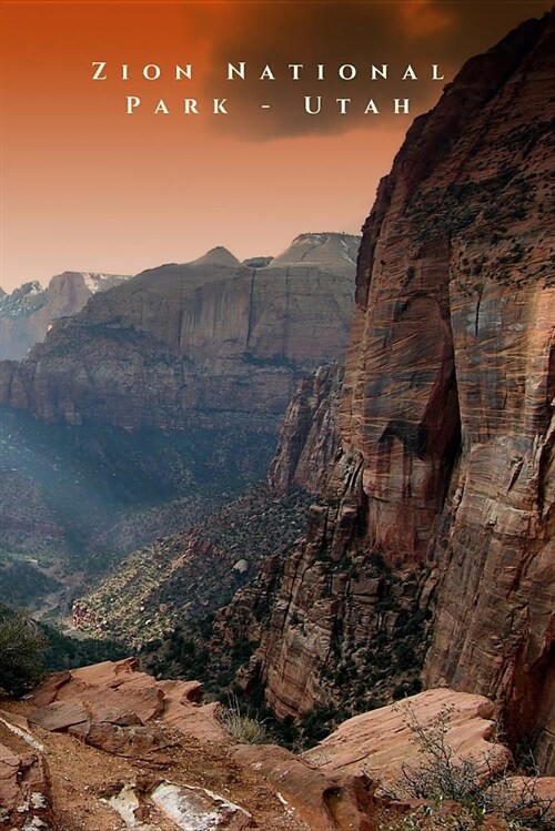 Zion National Park - Utah: 6x9 (15.24x22.86 CM) Lined Notebook/Diary/Journal (Paperback)