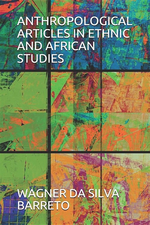 Anthropological Articles in Ethnic and African Studies (Paperback)