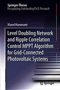 Level Doubling Network and Ripple Correlation Control Mppt Algorithm for Grid-Connected Photovoltaic Systems (Hardcover, 2019)