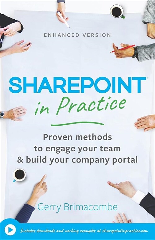 Sharepoint in Practice: Proven Methods to Engage Your Team & Build Your Company Portal. (Paperback)