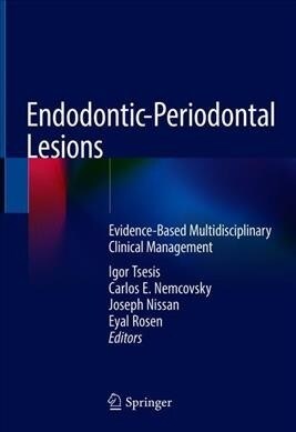 Endodontic-Periodontal Lesions: Evidence-Based Multidisciplinary Clinical Management (Hardcover, 2019)