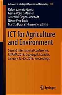 Ict for Agriculture and Environment: Second International Conference, Citama 2019, Guayaquil, Ecuador, January 22-25, 2019, Proceedings (Paperback, 2019)