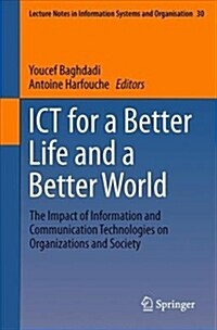 Ict for a Better Life and a Better World: The Impact of Information and Communication Technologies on Organizations and Society (Paperback, 2019)