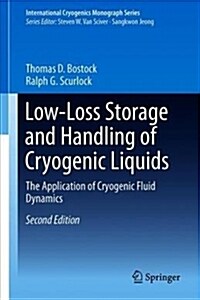 Low-Loss Storage and Handling of Cryogenic Liquids: The Application of Cryogenic Fluid Dynamics (Hardcover, 2, 2019)