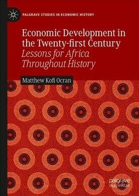 Economic Development in the Twenty-First Century: Lessons for Africa Throughout History (Hardcover, 2019)