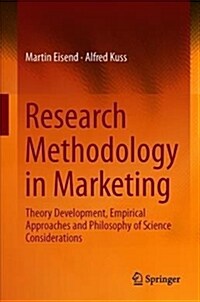 Research Methodology in Marketing: Theory Development, Empirical Approaches and Philosophy of Science Considerations (Hardcover, 2019)