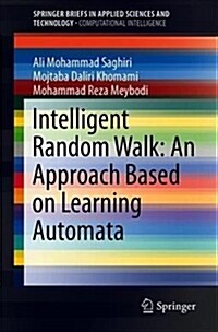 Intelligent Random Walk: An Approach Based on Learning Automata (Paperback, 2019)