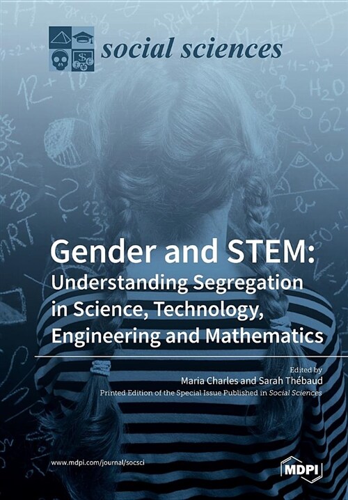 Gender and Stem: Understanding Segregation in Science, Technology, Engineering and Mathematics (Paperback)