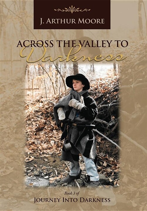 Across the Valley to Darkness (3rd Edition) (Hardcover)