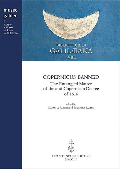 Copernicus Banned: The Entangled Matter of the Anti-Copernican Decree of 1616 (Paperback)