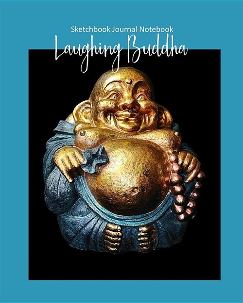 Laughing Buddha Sketchbook Journal Notebook (Paperback)