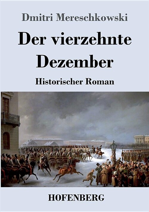 Der vierzehnte Dezember: Historischer Roman (Paperback)