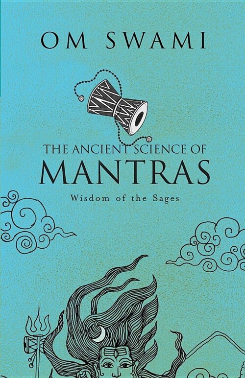 The Ancient Science of Mantras: Wisdom of the Sages (Paperback)
