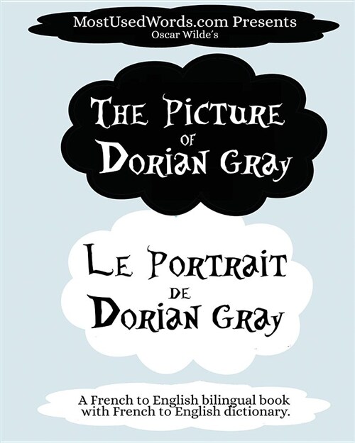 The Picture of Dorian Gray - Le Portrait de Dorian Gray: A French to English Bilingual Book with French to English Dictionary (Paperback)
