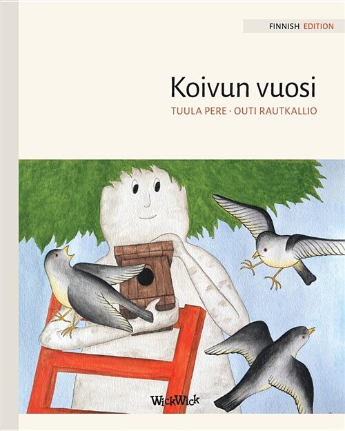 Koivun vuosi: Finnish Edition of A Birch Trees Year (Paperback)