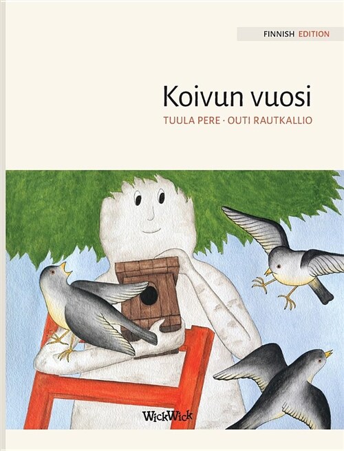 Koivun vuosi: Finnish Edition of A Birch Trees Year (Hardcover)