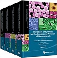 Handbook of Synthetic Methodologies and Protocols of Nanomaterials (in 4 Volumes) (Hardcover)