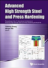 Advanced High Strength Steel and Press Hardening - Proceedings of the 4th International Conference on Advanced High Strength Steel and Press Hardening (Hardcover)