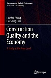 Construction Quality and the Economy: A Study at the Firm Level (Hardcover, 2019)