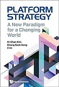 Platform Strategy: A New Paradigm for a Changing World (Hardcover)