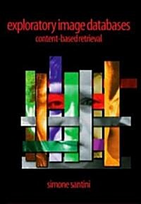 Exploratory Image Databases: Content-Based Retrieval (Hardcover)