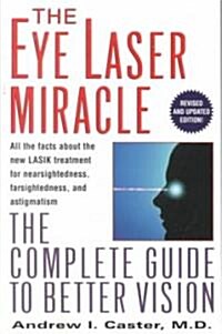 The Eye Laser Miracle (Paperback, 1st, Revised)